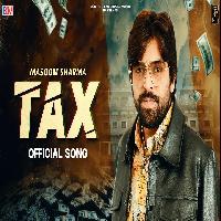 Tax Masoom Sharma X Kay D New Haryanvi Song 2025 By Masoom Sharma,Swara Verma Poster